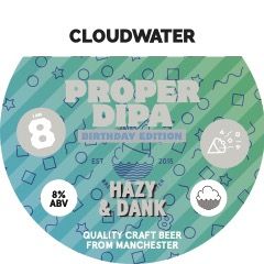 Cloudwater Proper Birthday DIPA